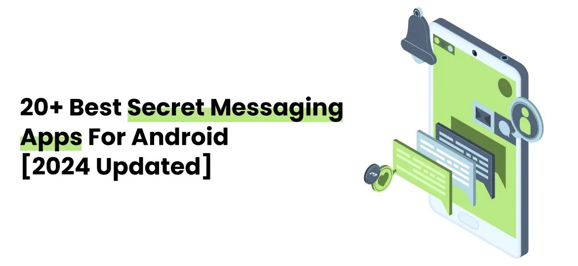 20+ Best Secret Messaging Apps For Android [2024 Updated]