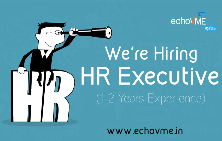 We're Hiring HR Executive (1 to 2 years of Experience) echoVME Digital
