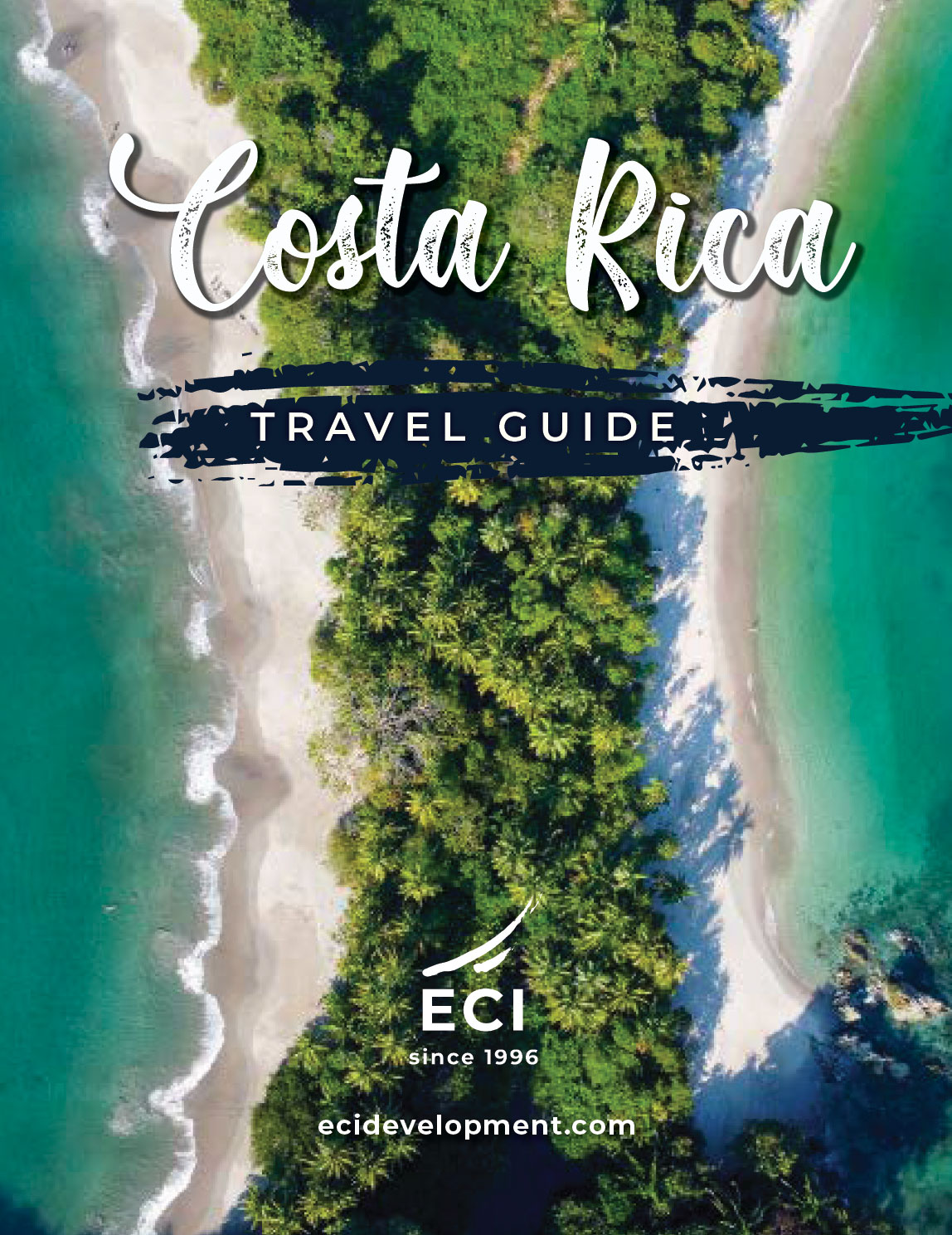 ECI Development Ultimate Destination Guide to Costa Rica