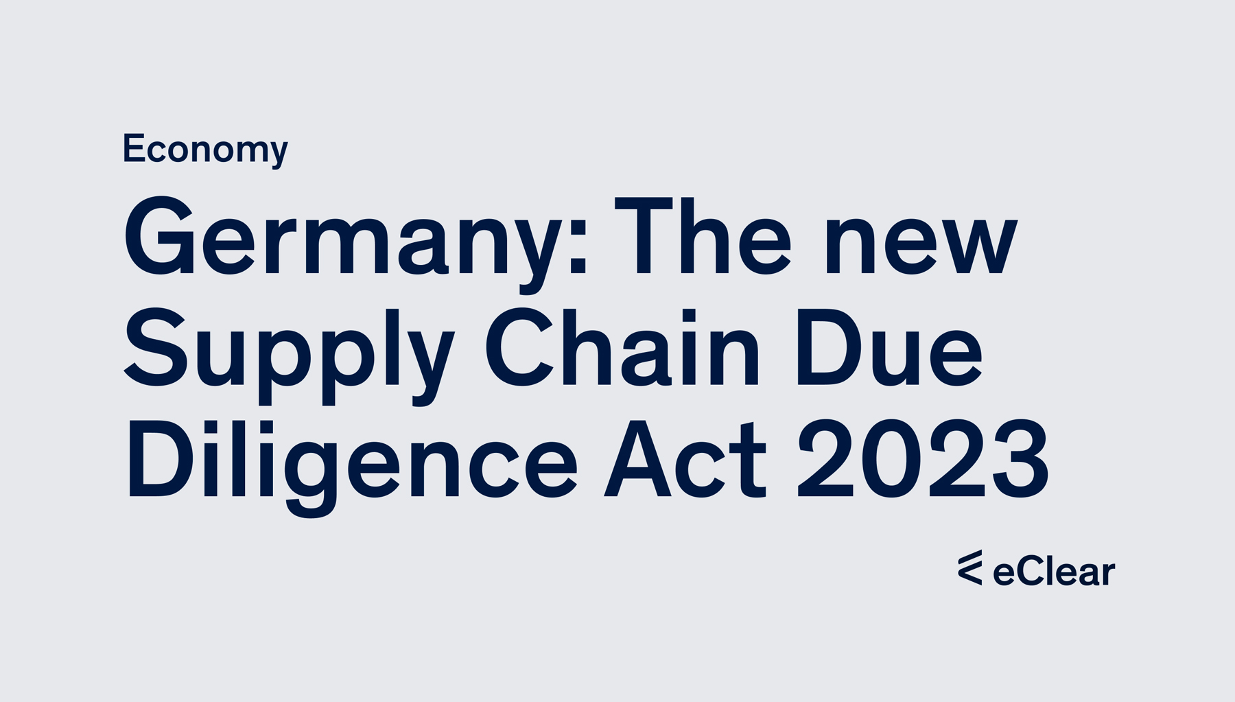 The Supply Chain Due Diligence Act applies as of 2023 eClear AG