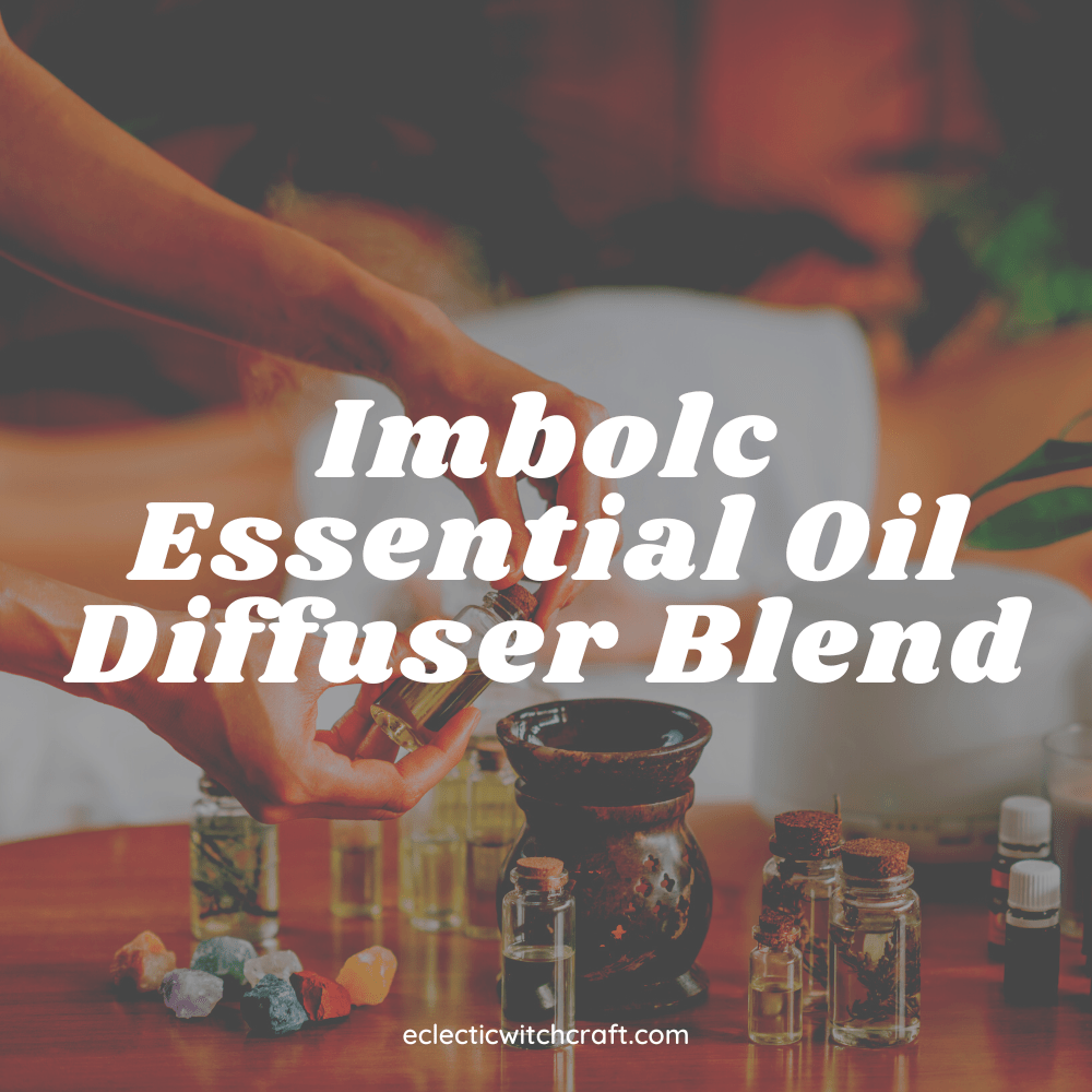 Relaxing Imbolc Essential Oil Diffuser Blend Eclectic Witchcraft