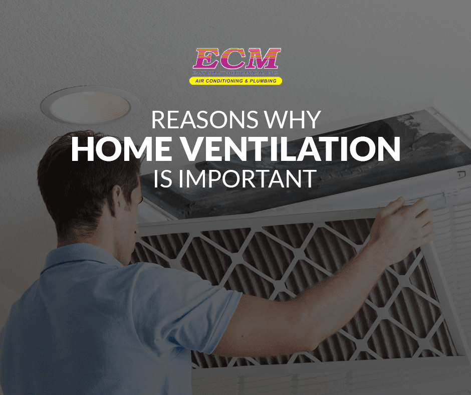 3 Reasons Why Home Ventilation Is Important