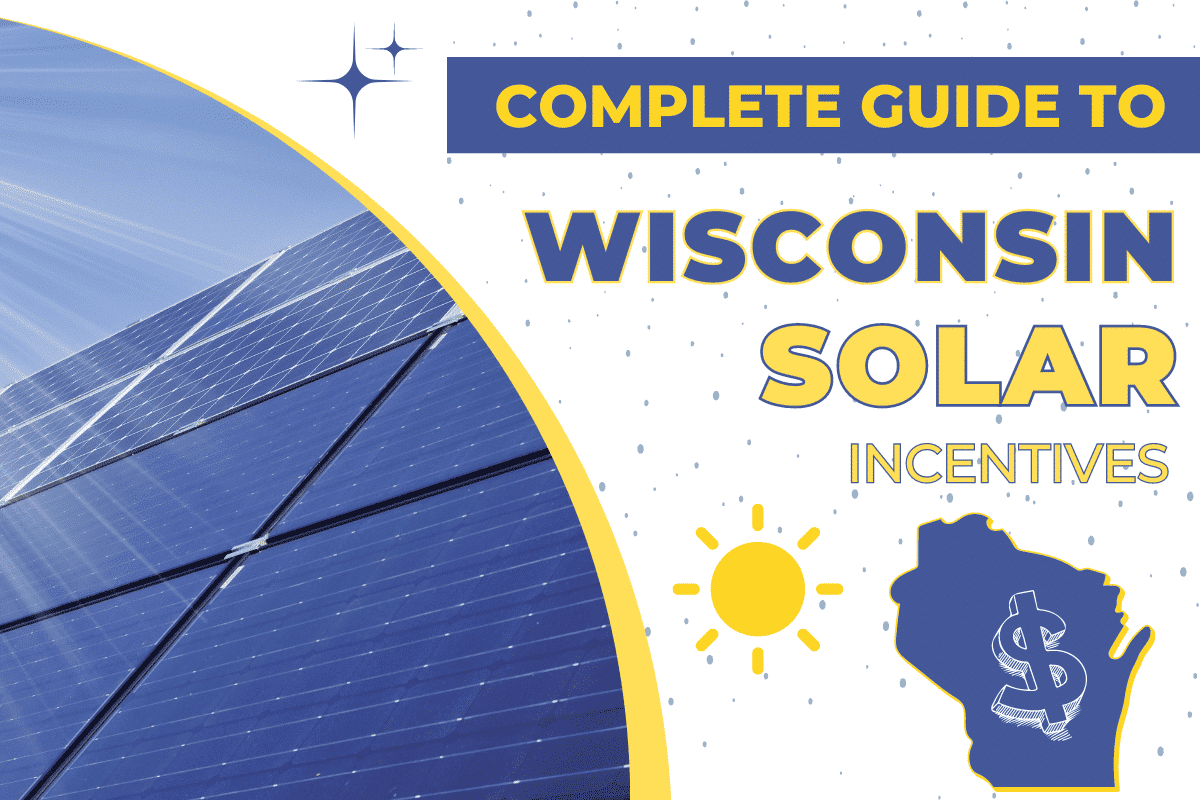 Wisconsin Solar Incentives Maximize Your Savings on Solar Power