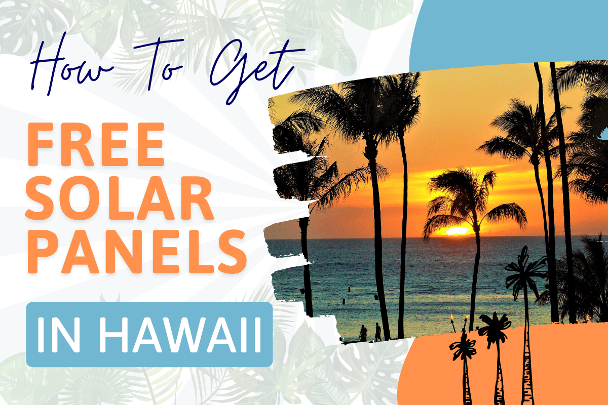 How To Get Free Solar Panels in Hawaii (The Truth in 2025)