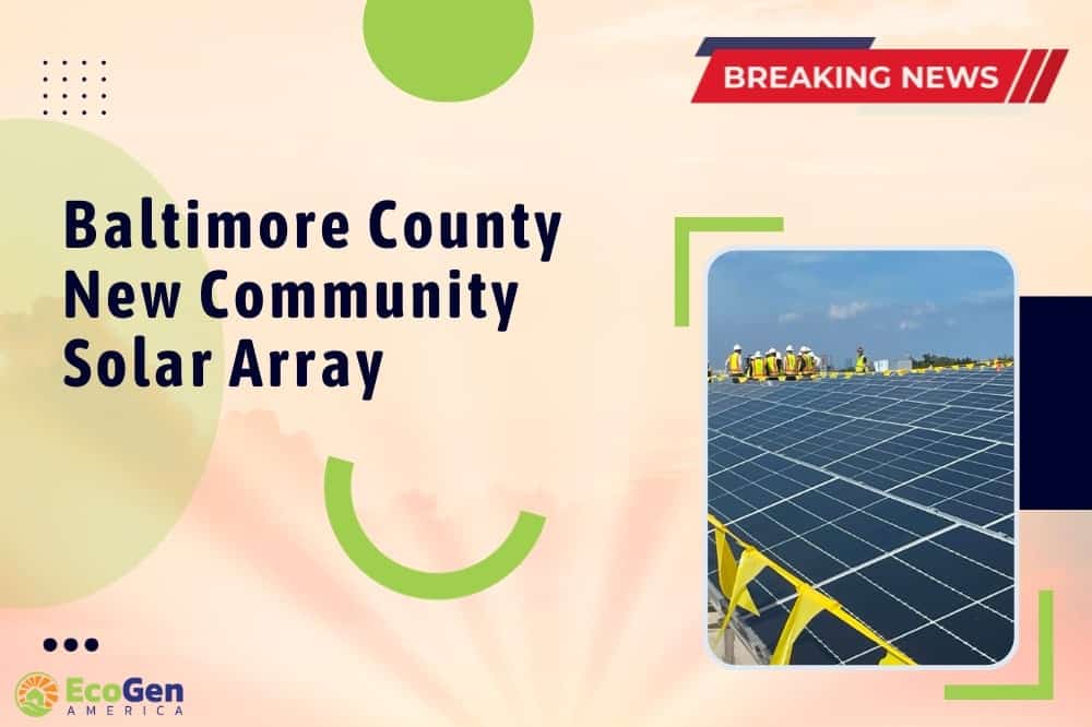 Baltimore County New Community Solar Array EcoGen America