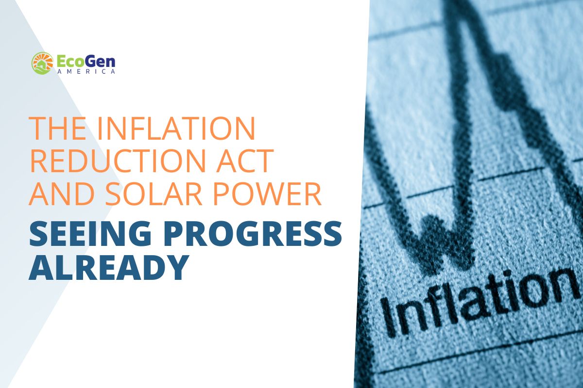 The Inflation Reduction Act and Solar Power Seeing Progress Already