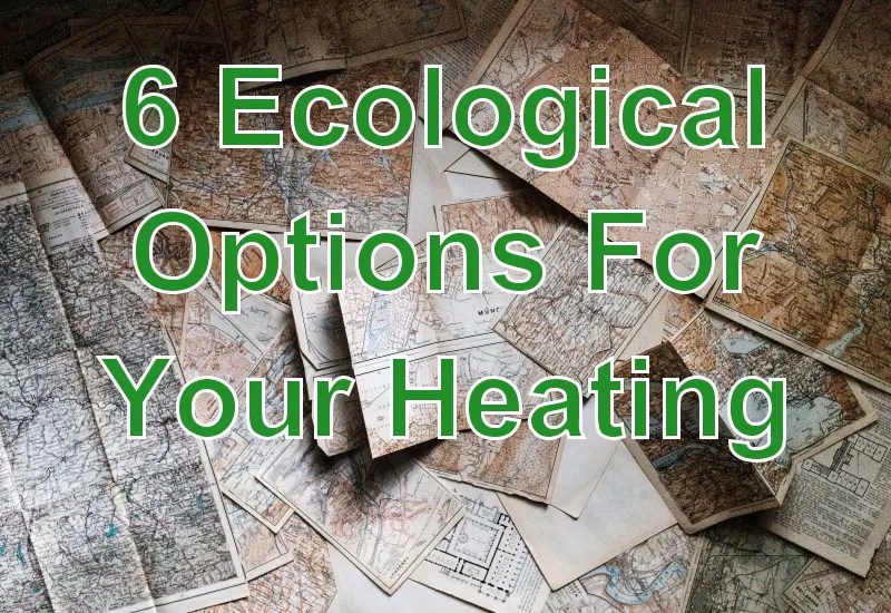 6 Ecological And Sustainable Options For Your Heating EcoGnome
