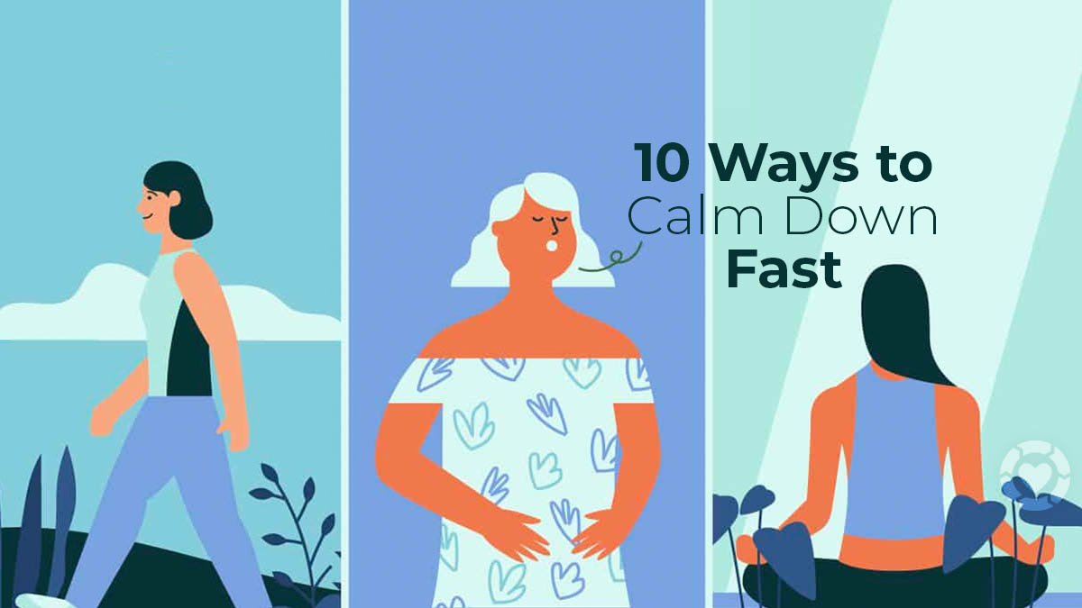 10 Ways to Calm Down Fast [Visual] ecogreenlove