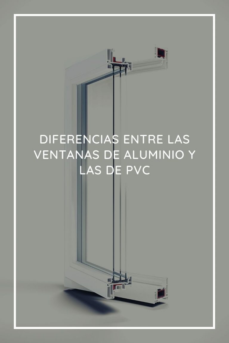 Diferencias Entre Las Ventanas De Aluminio Y Las De PVC