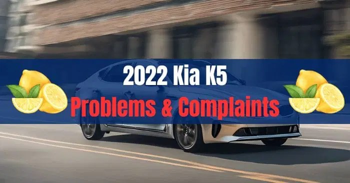 2022 Kia K5 Problems & Complaints - The Lemon Law Experts
