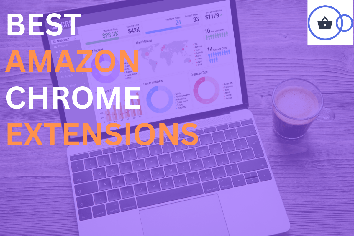 Amazon Chrome Extensions for Amazon Sellers Circles