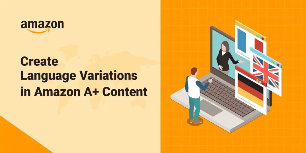 Create Language Variations for Your Amazon A+ Content