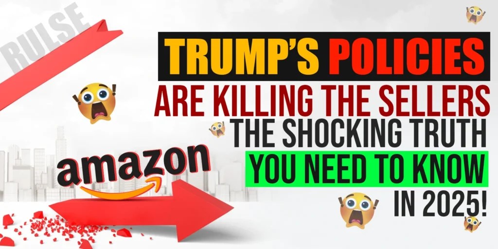 Trump’s Policies Are KILLING Amazon Sellers The Shocking Truth You