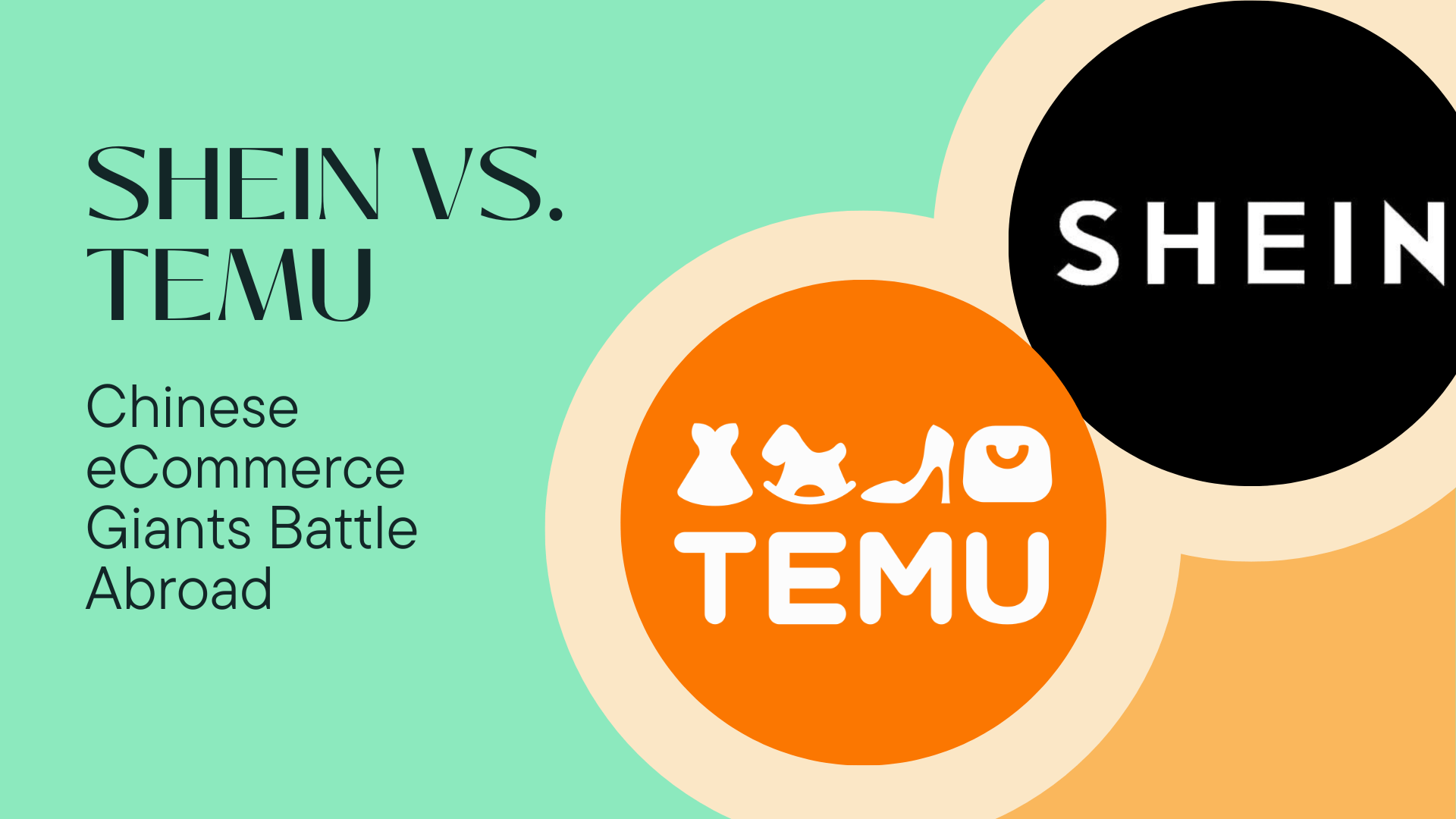 SheinTemu, Chinese Giants Battle Abroad China