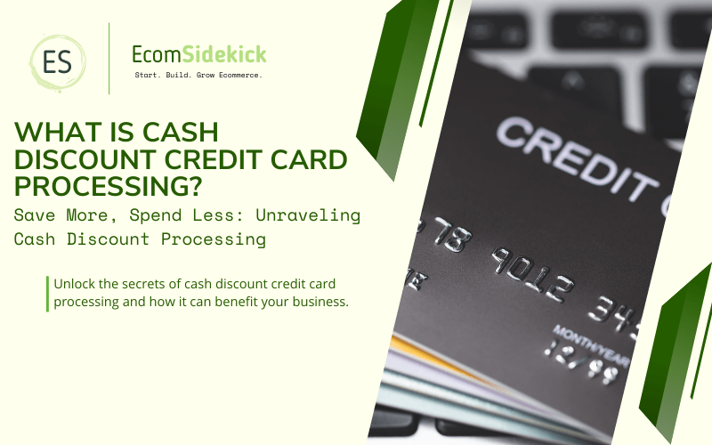 What Is Cash Discount Credit Card Processing? Understanding the Concept