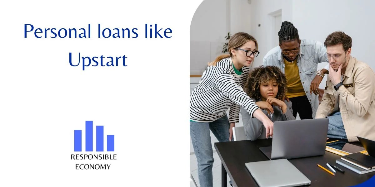 10 personal loans like Upstart 2024 Responsible Economy