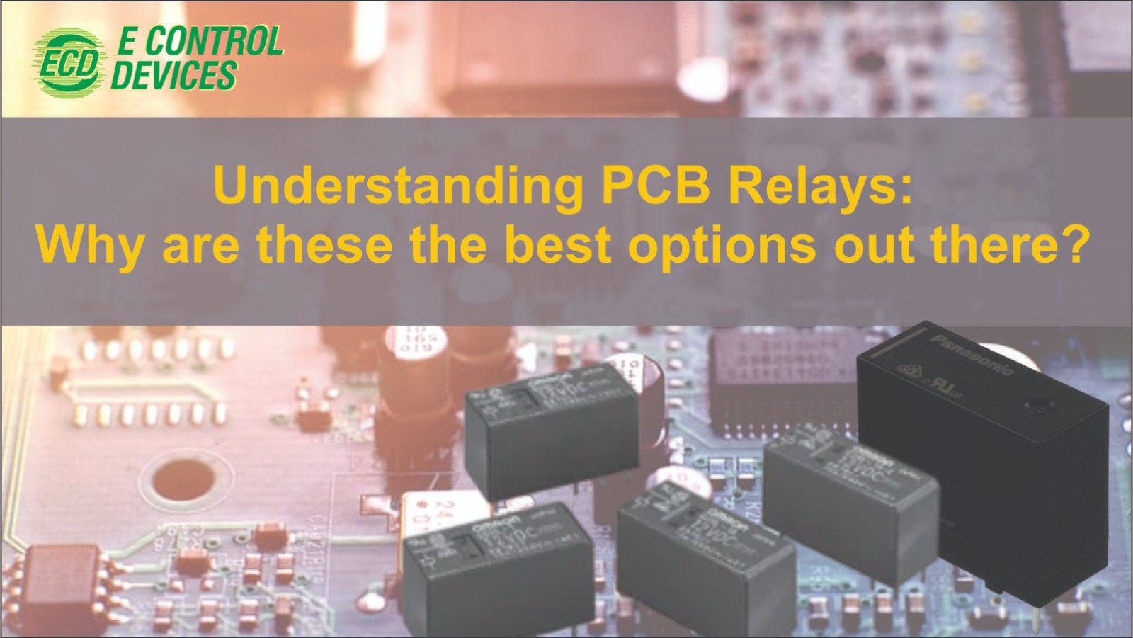 Understanding PCB Relays Why are these the best options out there?