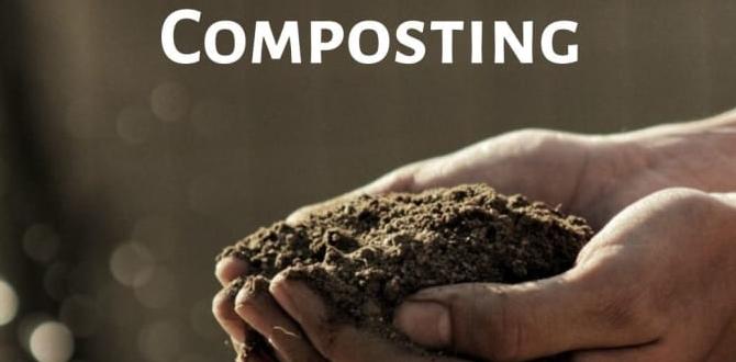 Benefits of composting for gardeners composting for gardening