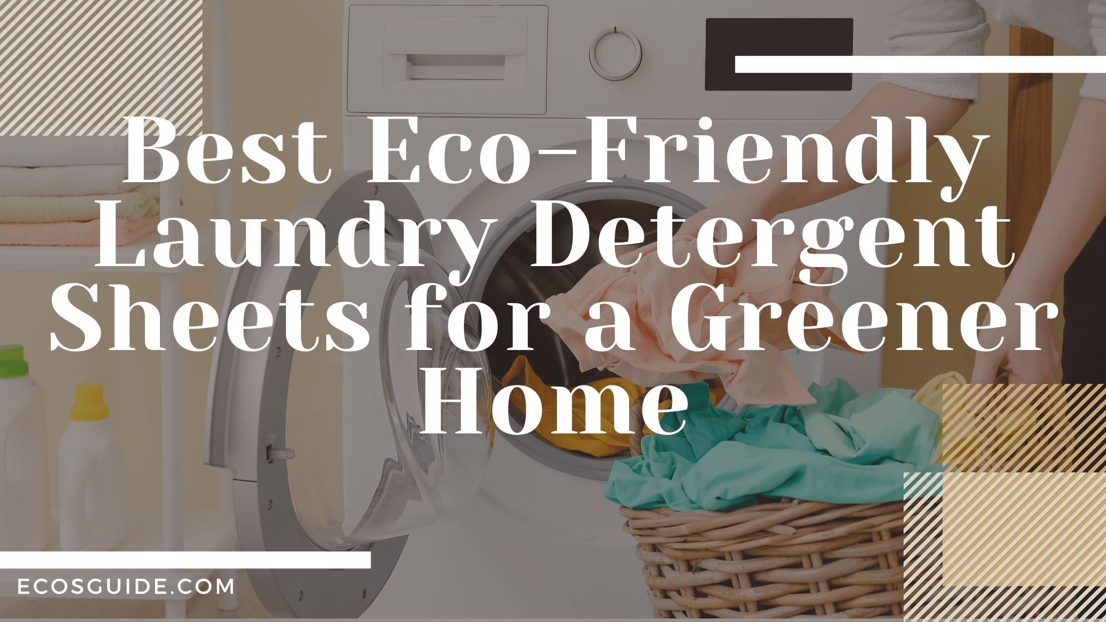 Top 5 Best EcoFriendly Laundry Detergent Sheets In 2024