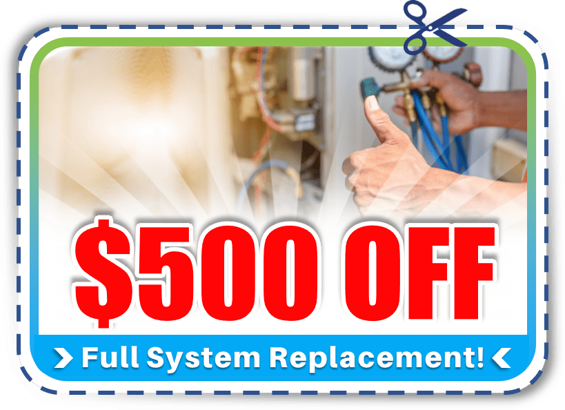 500 OFF Full System Replacement Huge Savings Await!