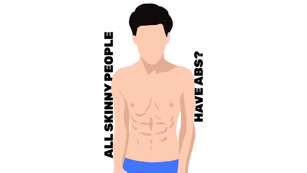 Does Every Skinny Person Have a SixPack? Ectomorphing