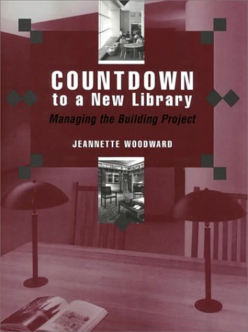 Countdown To A New Library Managing The Building Project