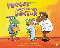 Froggy Goes to the Doctor Froggy Goes to the Doctor