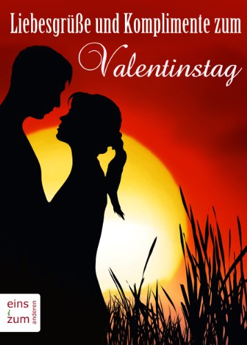 Romantische Sprüche und Zitate zum Valentinstag