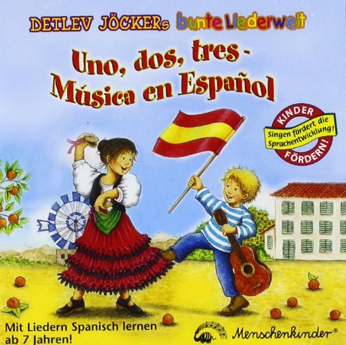 Uno, dos, tres Musica en Espanol Mit Liedern Spanisch lernen Mit
