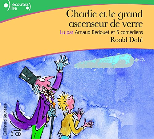 CHARLIE ET LE GRAND ASCENSEUR DE VERRE:.