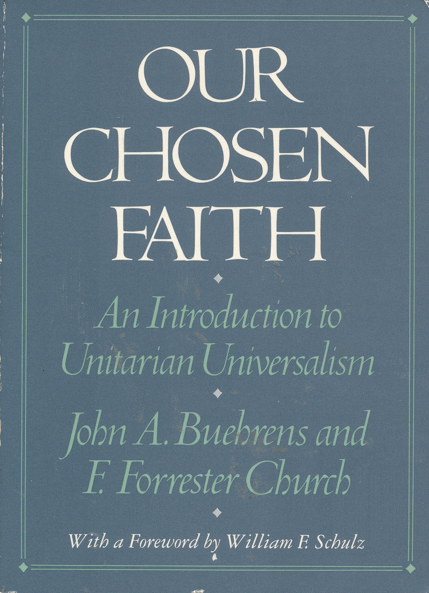 Book review Our Chosen Faith, An Introduction to Unitarian