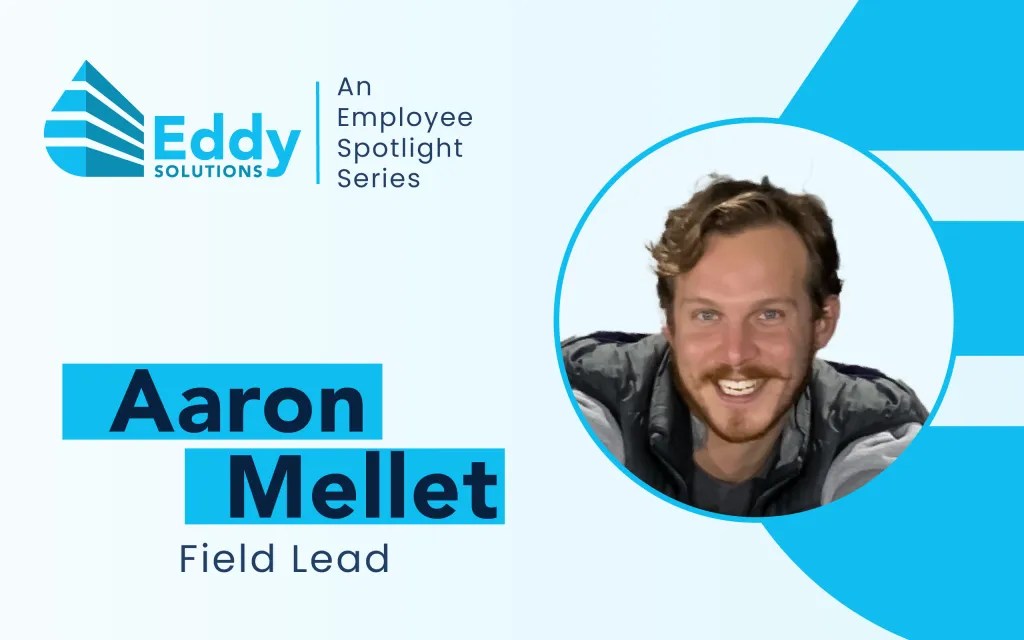 Meet Aaron Mellet Spotlight Interview Eddy Solutions