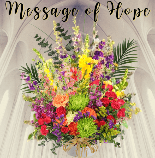 Message of Hope Eden Florist South Florida Flowers for Any Occasion