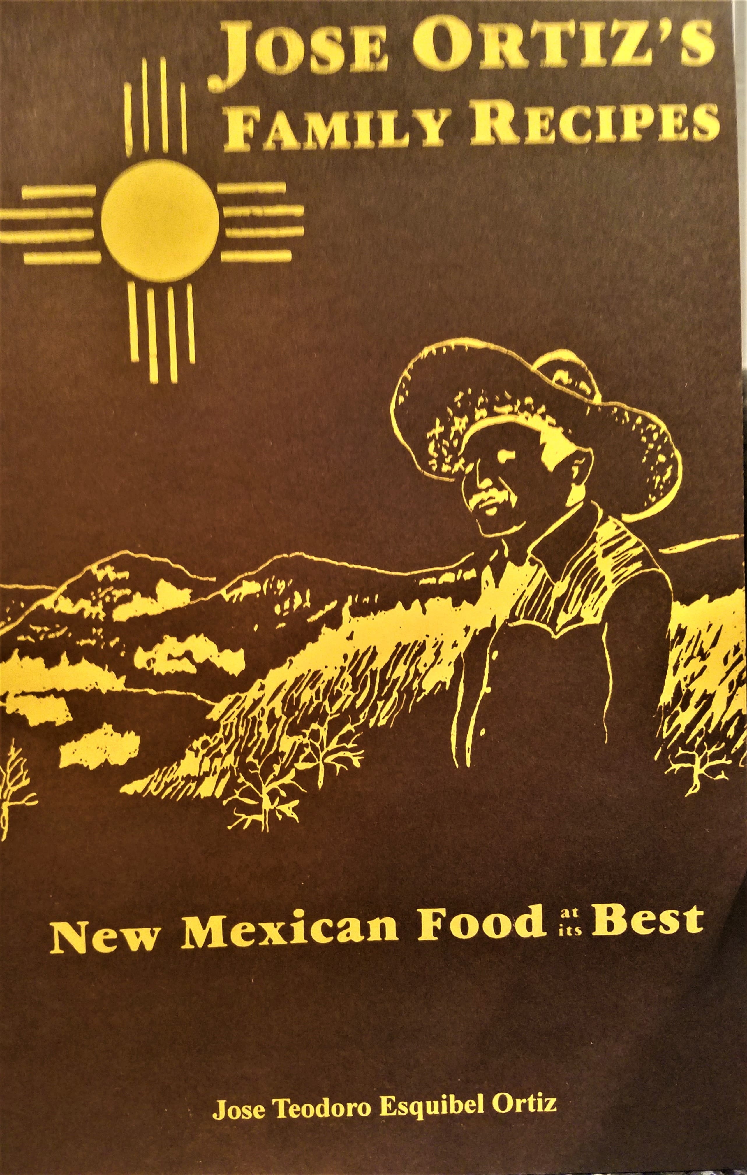 Jose Ortiz’s Family Recipes New Mexican Food at its Best