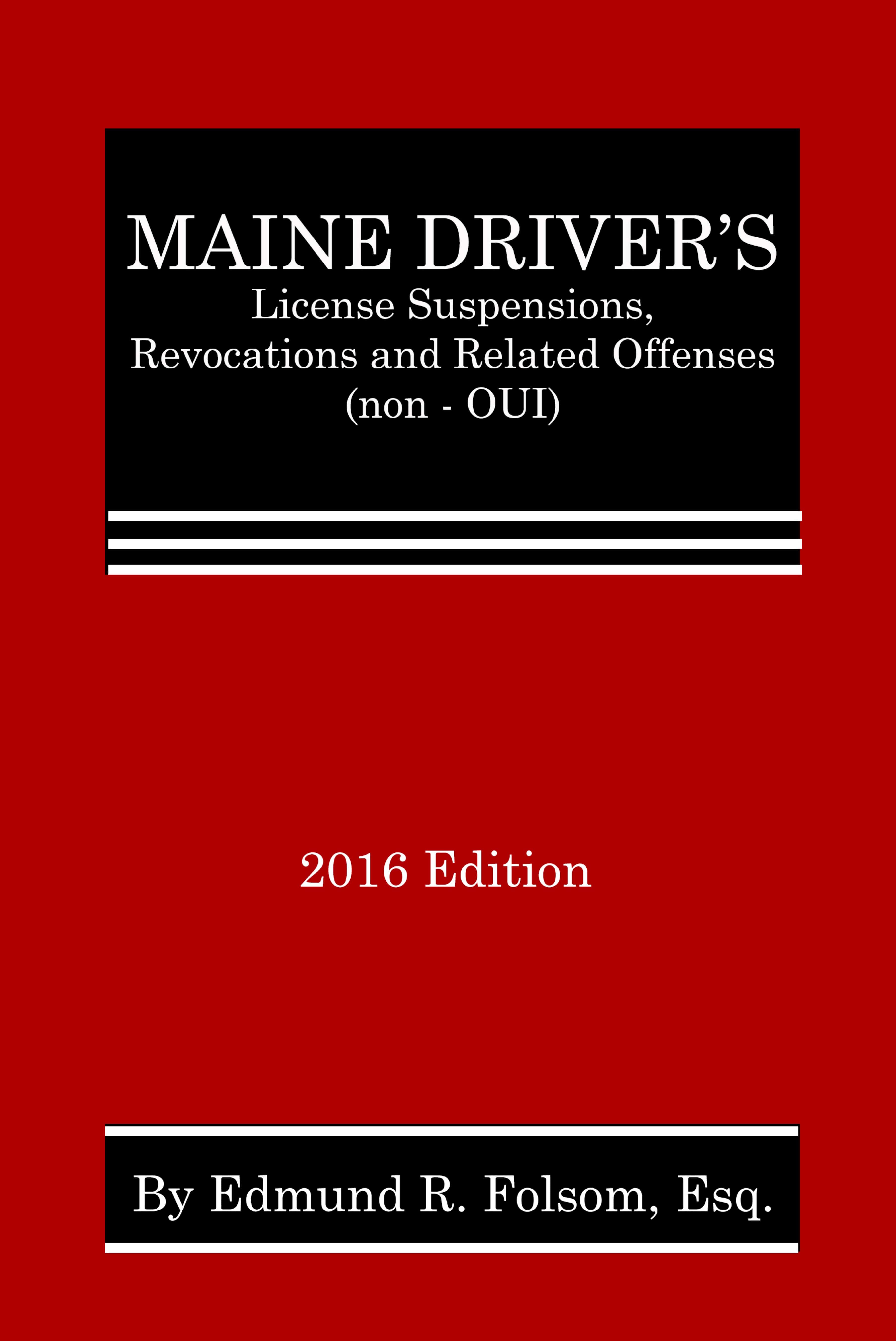 2016 EDITION OF MAINE OUI LAW AVAILABLE NOW. (Article)