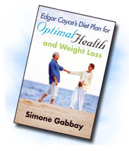 Edgar Cayce's Diet Plan - The 5 principles of healthy eating