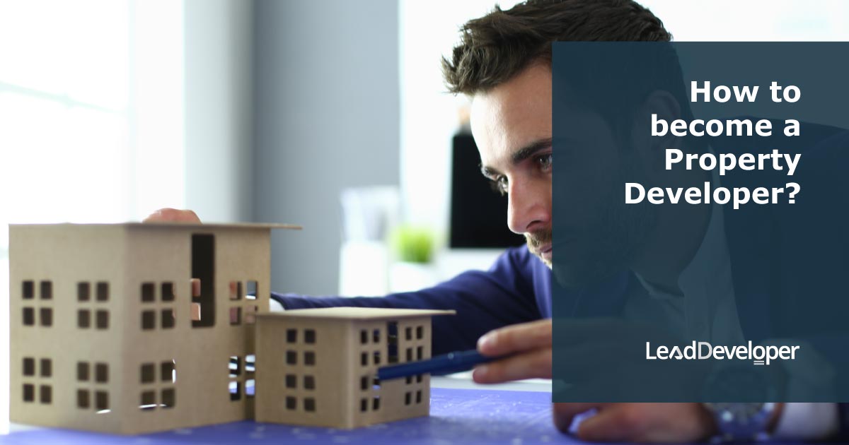 How to a Property Developer? Beginner FAQs Edge