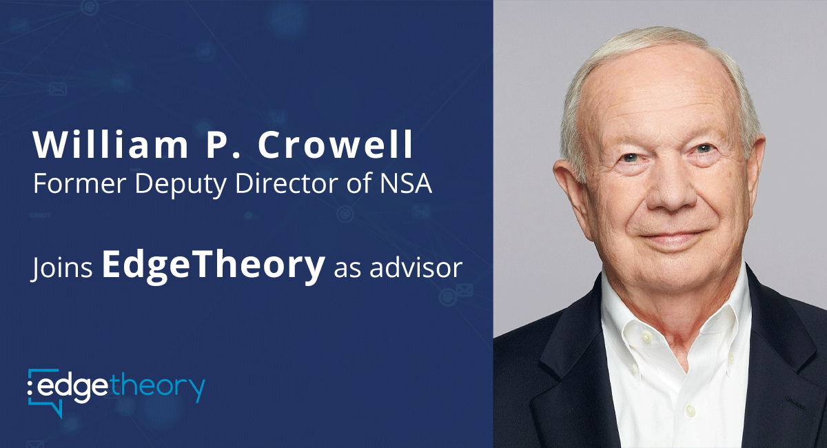 William P. Crowell Joins Narrative Intelligence Company EdgeTheory As