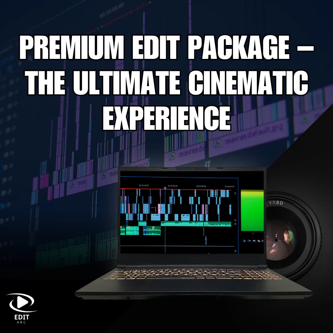 Premium Edit Package The Ultimate Cinematic Experience Editarc