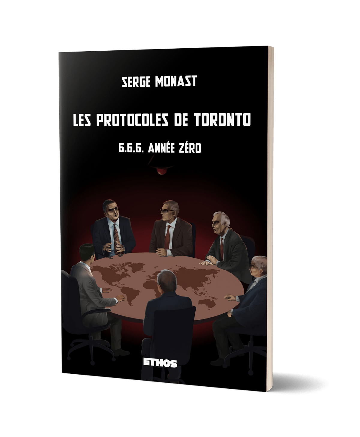 Les protocoles de Toronto ; 6.6.6. année zéro Les éditions Ethos