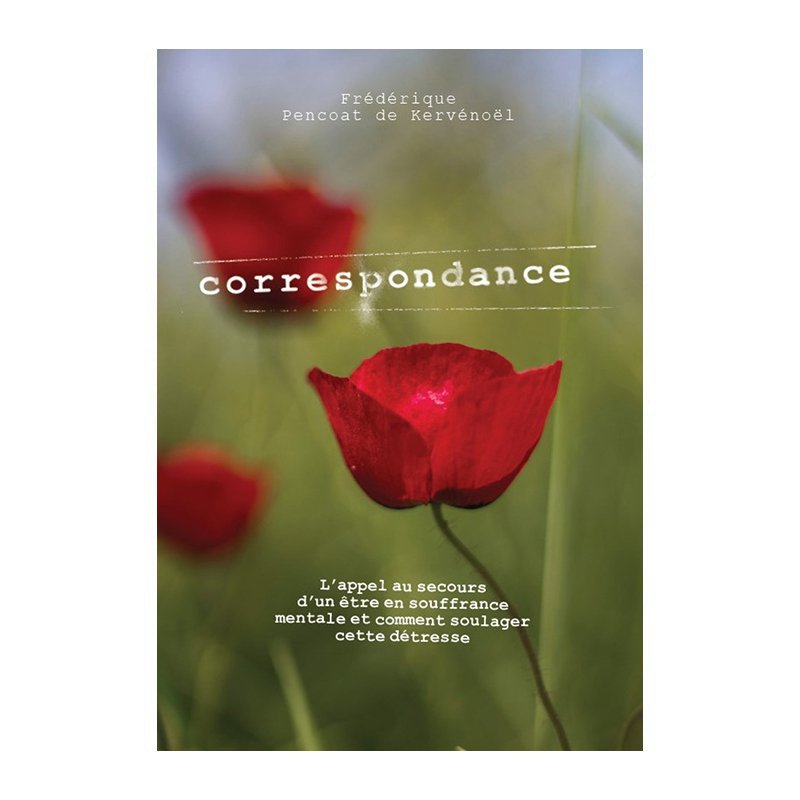 Correspondance. L'appel au secours d'un être en souffrance mentale et comment soulager cette