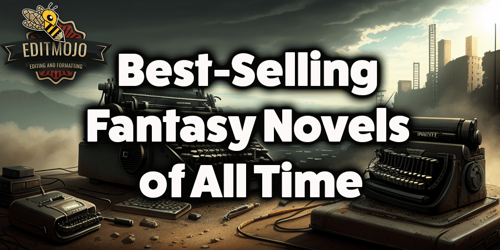 BestSelling Fantasy Novels of All Time A Journey Through Enchanted