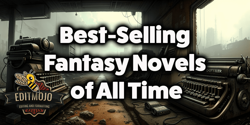 BestSelling Fantasy Novels of All Time A Journey Through Enchanted