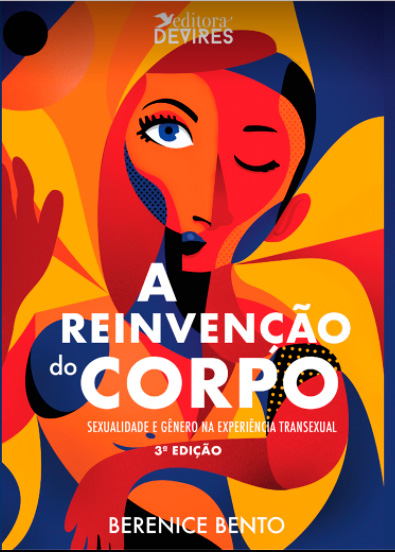 Book Cover: A reinvenção do corpo: sexualidade e gênero na experiência transexual