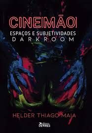 Book Cover: Cine[mão] espaços e as subjetividades darkroom