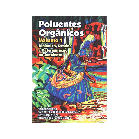 Poluentes Orgânicos Volume I Dinâmica, Destino e Determinação no