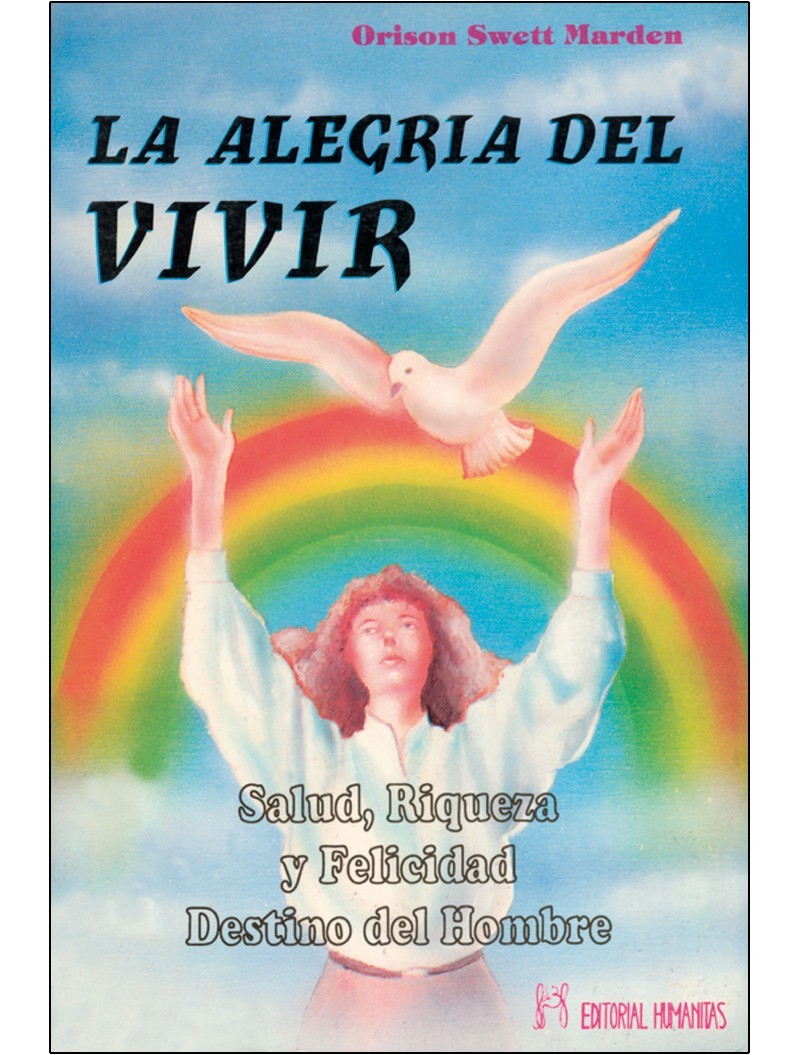 La Alegría del Vivir escrito por Orison Sweet Marden EAN 9788479101619
