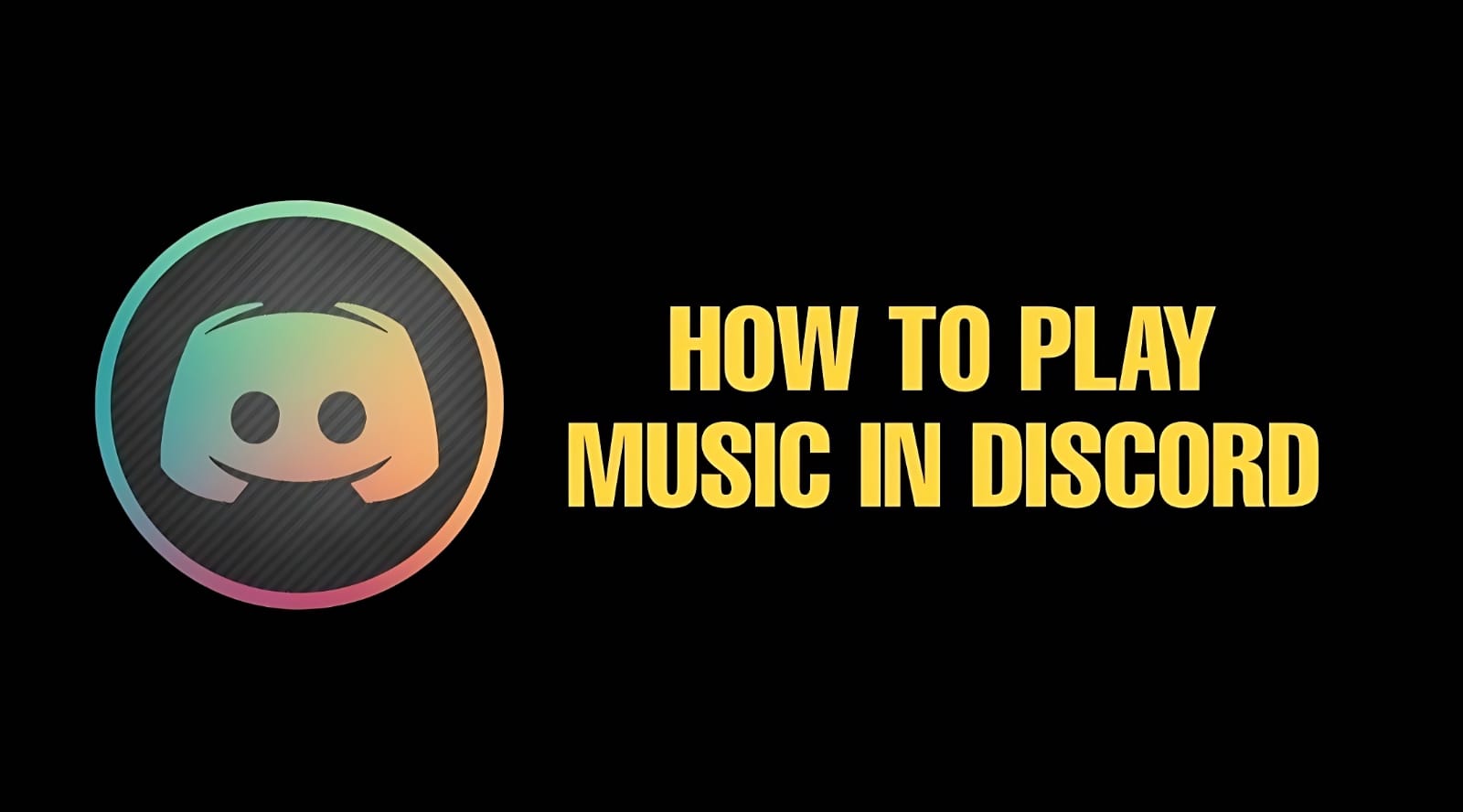 How to Play Music in Discord A Complete Method in 2023 Editorialge