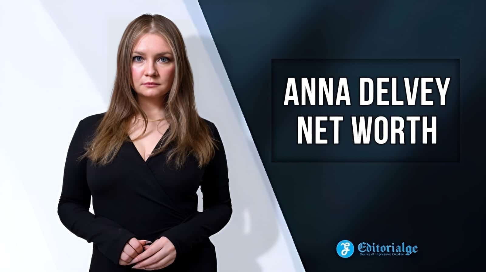 Anna Delvey Net Worth, Full Bio, and Latest Career Updates in 2023