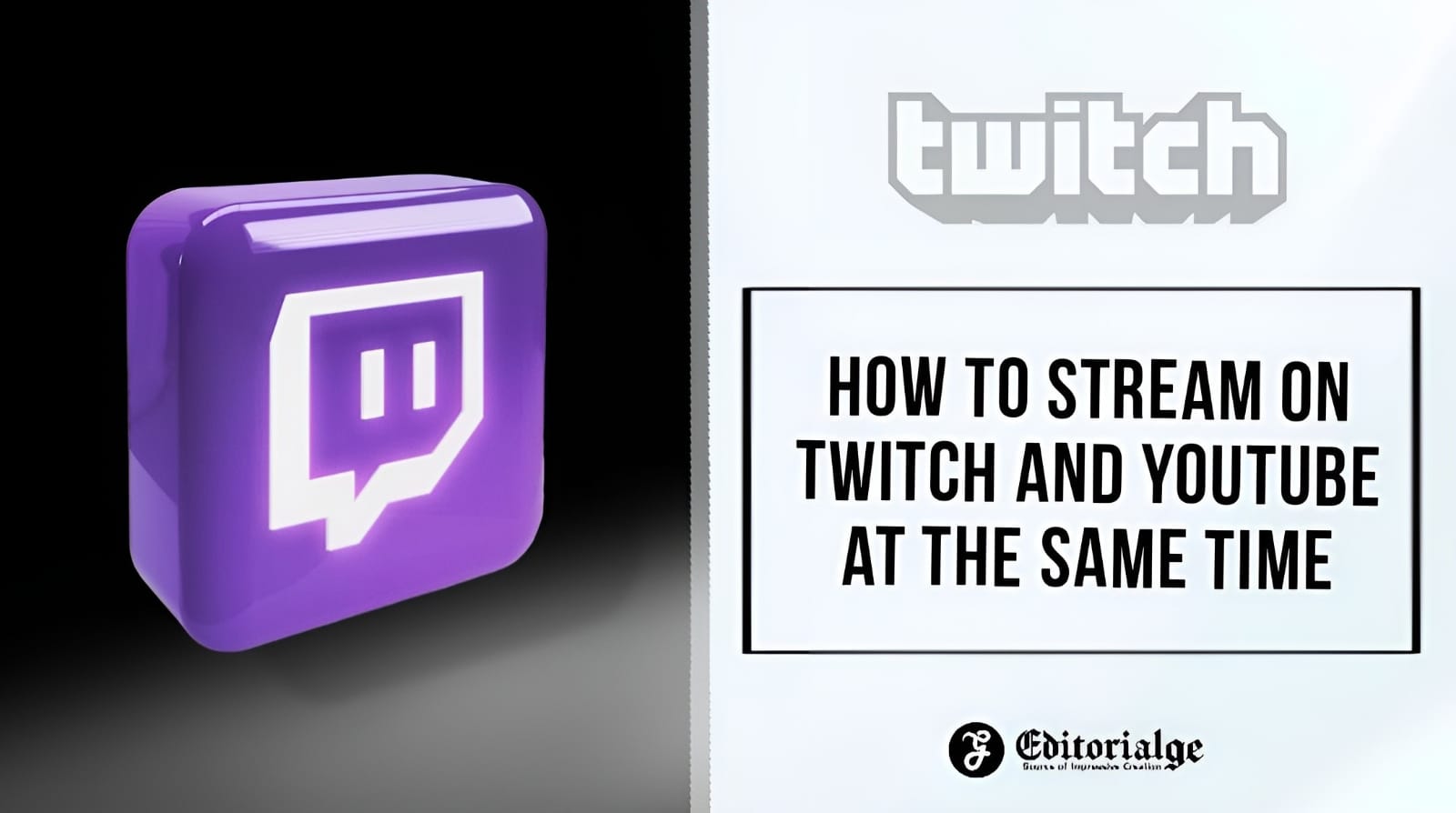 How to Stream on Twitch and YouTube at the Same Time?